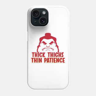 Thick Thighs Thin Patienec Phone Case