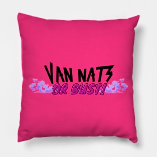 Van Nats Or Bust! (V1) Pillow