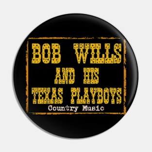 Bob Wills and His Texas Pin