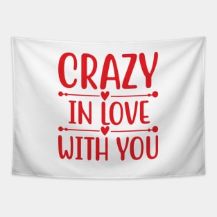 Crazy in Love with You Tapestry