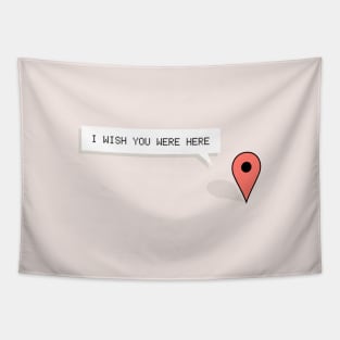 I Wish You Were Here Tapestry