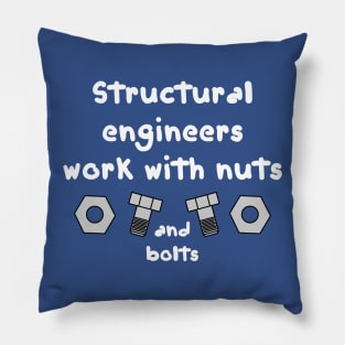 Structural Engineers Work White Text Pillow