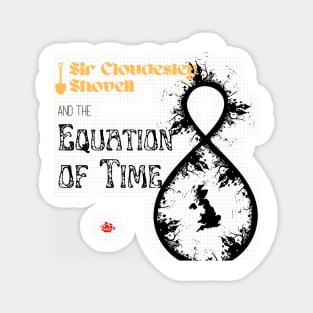 Craig Fay's Sir Cloudsley and the Equation of Time Magnet