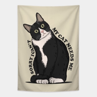 Sorry I Can't My Cat Needs Me Black Text Version Tapestry