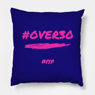 #over30 Pillow