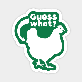 Guess What Chicken Butt Magnets for Sale