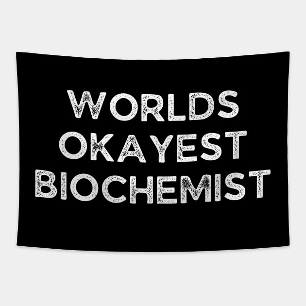 World okayest biochemist Tapestry by Word and Saying