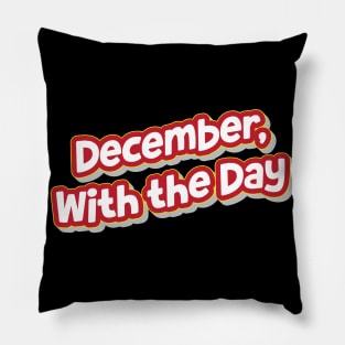 December, With the Day (My Bloody Valentine) Pillow