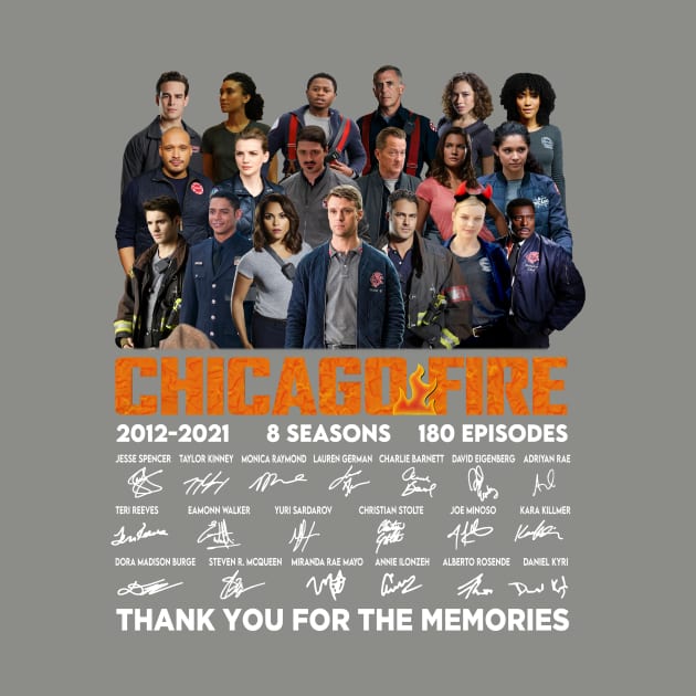 Chicago Fire Tv Series 2021 2021 8 Seasons 180 Episodes Signatures Thank You For The Memories by Loweryo Judew