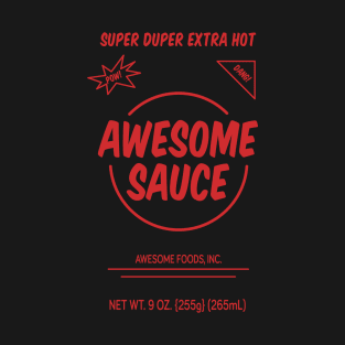 Awesome Sauce - Spicy T-Shirt