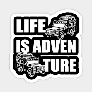 LIFE IS ADVENTURE Magnet