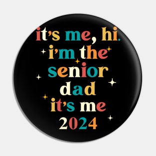 Class of 2024 Senior Gifts Funny Senior Dad Pin