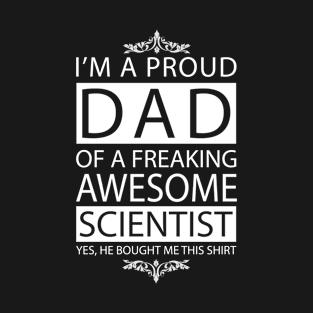 Proud Dad of Awesome Scientist T-Shirt