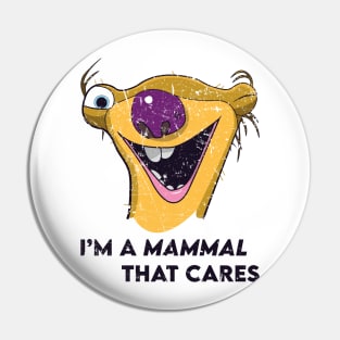Sid the Sloth I'm A Mammal That Cares - Ice Age Pin