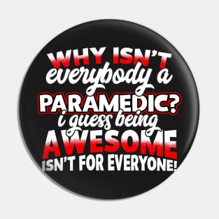 Paramedics Are Awesome Gifts Pin