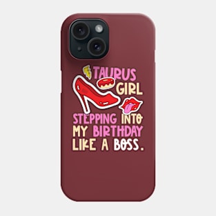 Taurus Girl Horoscope Heels Stepping Birthday Like Boss Cool Phone Case