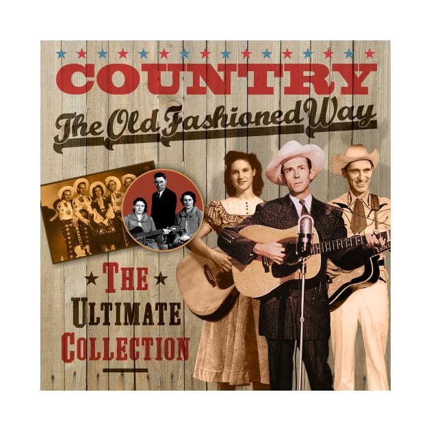 Country The Old Fashioned Way - The Ultimate Collection by PLAYDIGITAL2020