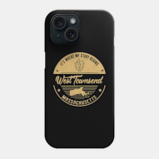 West Townsend Massachusetts It's Where my story begins Phone Case