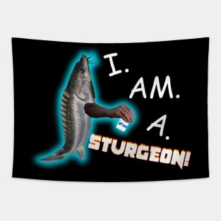 I Am A Sturgeon Surgeon Meme Tapestry