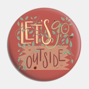 Let’s Go Outside Pin