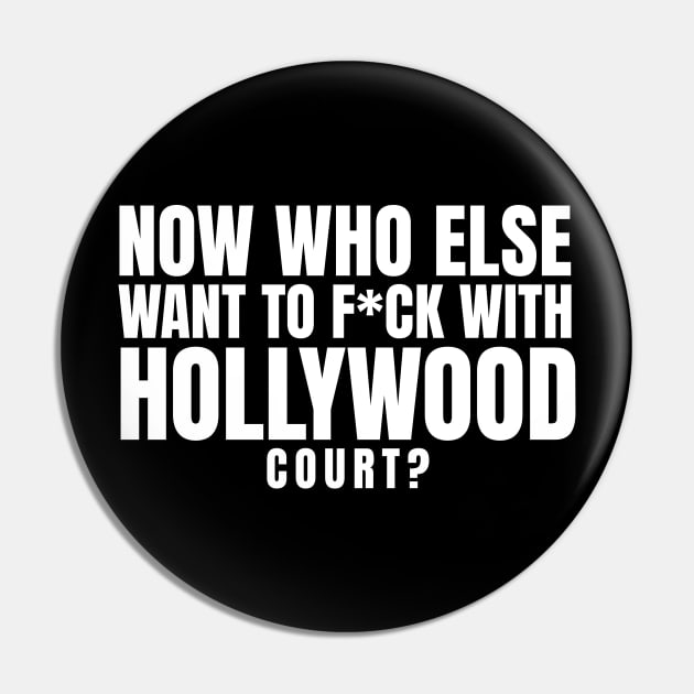 Now who else want to f*ck with Hollywood Court? Pin by BodinStreet