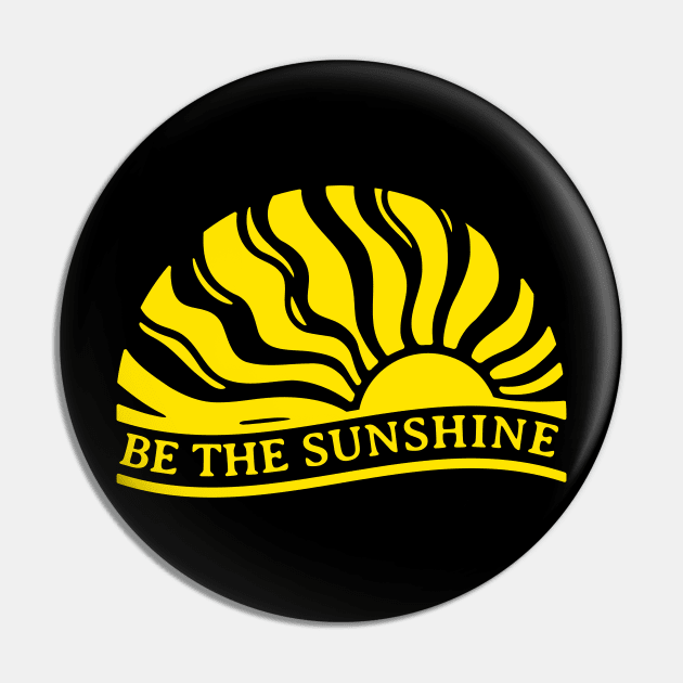 Be The Sunshine Inspirational Boho Chic Pin by BackintheDayShirts