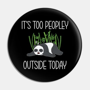 It's too peopley outside today Pin