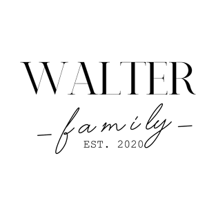 Walter Family EST. 2020, Surname, Walter T-Shirt