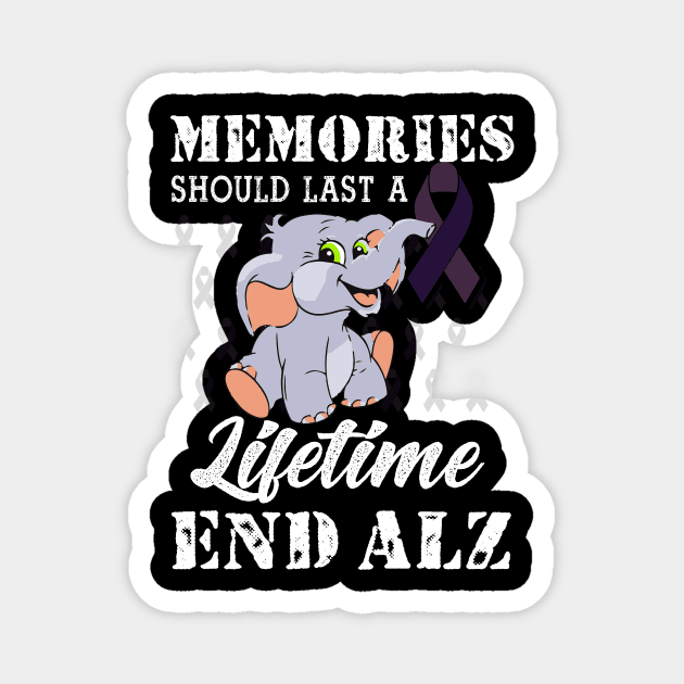 Memories Should Last A Lifetime End Alz Magnet by HouldingAlastairss