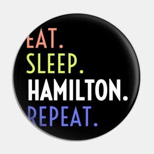 Eat Sleep Hamilton Repeat, Hamilton, Hamilton Lover, Hamilton Musical Gift, American History, Musical Pin