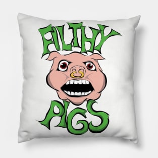 Filthy pigs Pillow