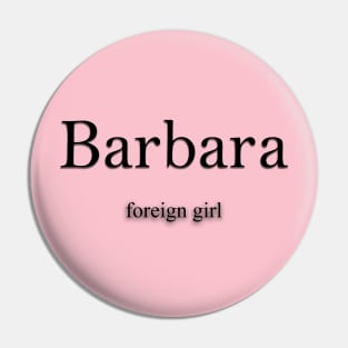 Barbara Name meaning Pin