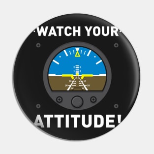 AVIATION: Watch Your Attitude Pin