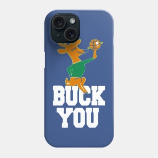 buck you  2 Phone Case