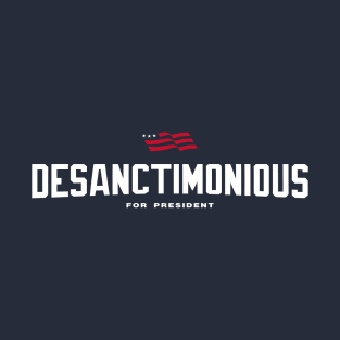 Ron DeSanctimonious For President 2024 T-Shirt