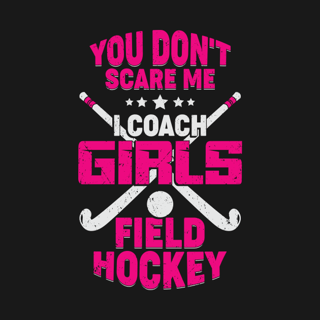 Funny Girls Field Hockey Coach Gift by Dolde08