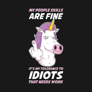 My People Skills Are Fine Funny Sarcasm Gift T-Shirt