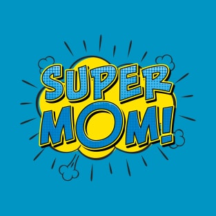 Super Mom T-Shirt