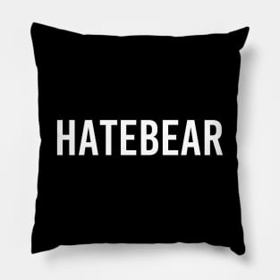 Hatebear Pillow