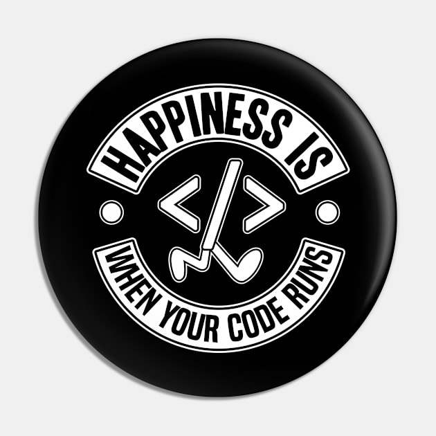 Funny Programmer Happiness Debugging Coding Gift Pin by Kuehni