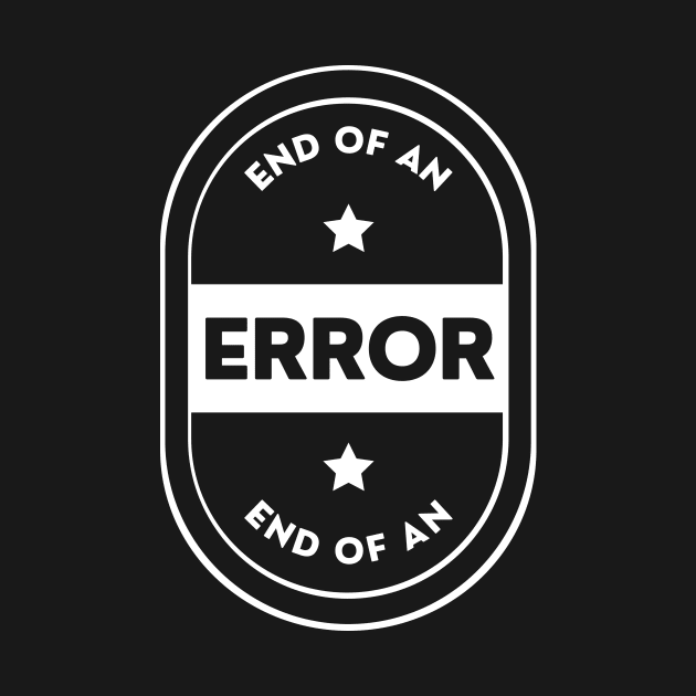 End Of An Error by Lasso Print