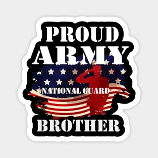 Proud Army National Guard Brother Shirt Magnet