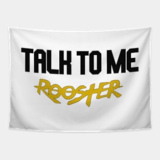 talk to me rooster Tapestry