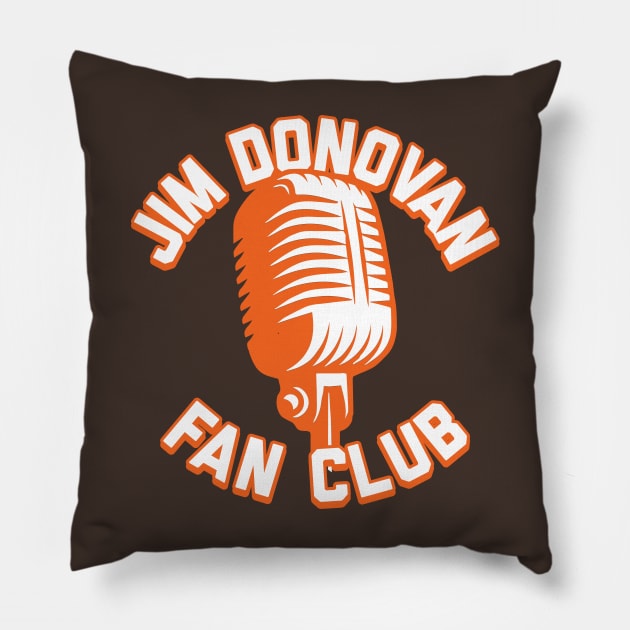 Jim Donovan Fan Club Pillow by mbloomstine