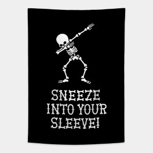 Dab dabbing skeleton sneeze into your sleeve Covid Tapestry