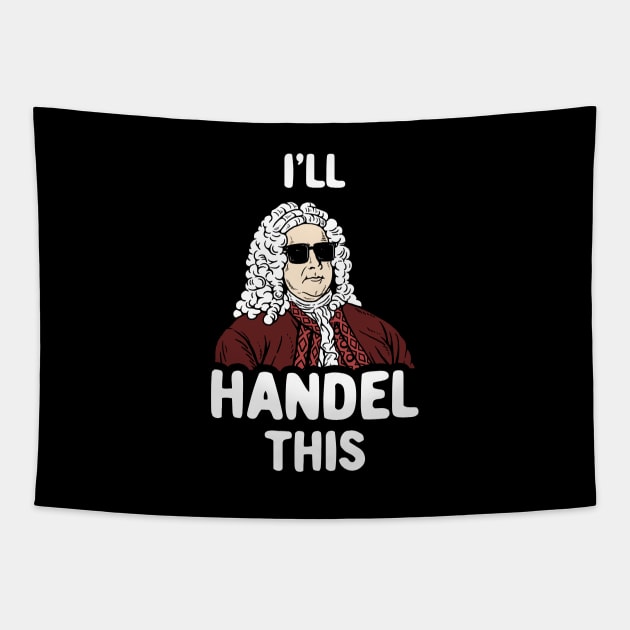 I'll Handel This Tapestry by dumbshirts