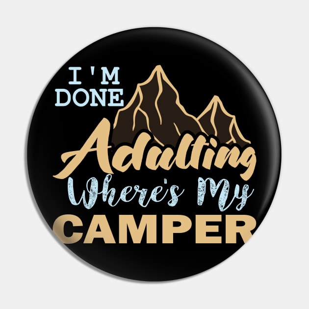 I,m Done Camper Pin by Hashop