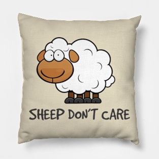 Sheep Don't Care Pillow