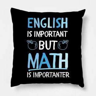 funny English is important but math is importanter Pillow