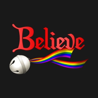 Believe LGBTQ Rainbow Pride Jingle Bell T-Shirt